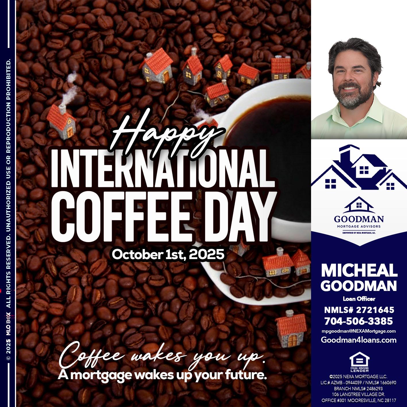 INTERNATIONAL COFFEE DAY - Michael P. Goodman -Loan Officer